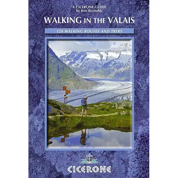 Turistický průvodce Walking in the Valais Switzerland - 120 Walking Routes and Treks Pouze Dnes