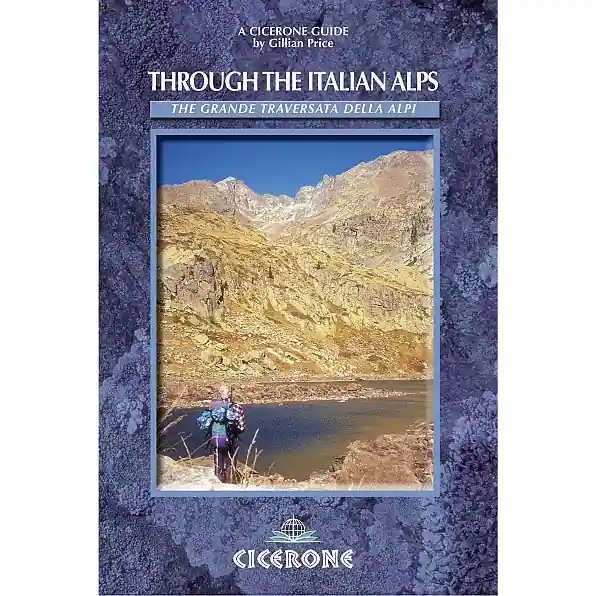 Super Cena Turistický průvodce Through the Italian Alps - The GTA The Grande Traversata delle Alpi
